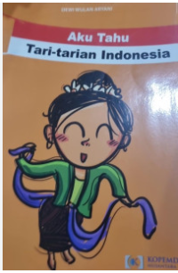 Image of Aku Tahu Tari - tarian Indonesia